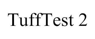 TUFFTEST 2