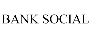 BANK SOCIAL