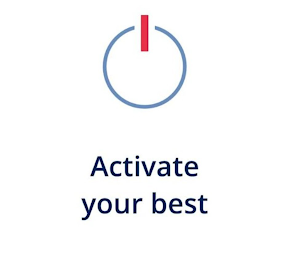 ACTIVATE YOUR BEST