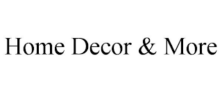 HOME DECOR & MORE