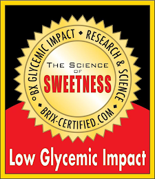 BX GLYCEMIC IMPACT RESEARCH & SCIENCE BRIX-CERTIFIED.COM THE SCIENCE OF SWEETNESS LOW GLYCEMIC IMPACT