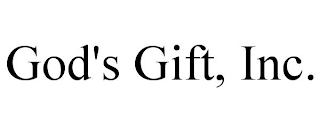 GOD'S GIFT, INC.
