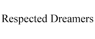 RESPECTED DREAMERS