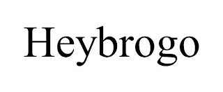 HEYBROGO