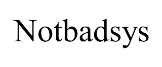 NOTBADSYS