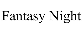 FANTASY NIGHT