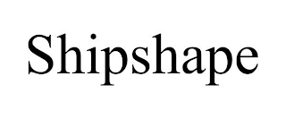 SHIPSHAPE