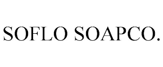 SOFLO SOAPCO.