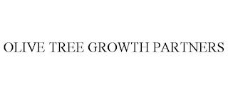 OLIVE TREE GROWTH PARTNERS