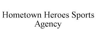 HOMETOWN HEROES SPORTS AGENCY