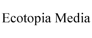 ECOTOPIA MEDIA