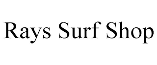 RAYS SURF SHOP