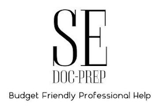 SE DOC-PREP BUDGET FRIENDLY PROFESSIONAL HELP