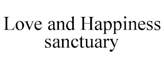 LOVE AND HAPPINESS SANCTUARY