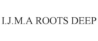 I.J.M.A ROOTS DEEP