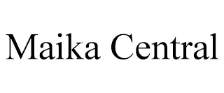 MAIKA CENTRAL