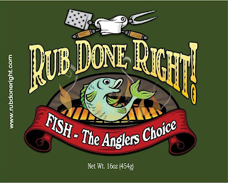 RUB DONE RIGHT! WWW.RUBDONERIGHT.COM FISH - THE ANGLERS CHOICE NET WT. 16 OZ (454G)