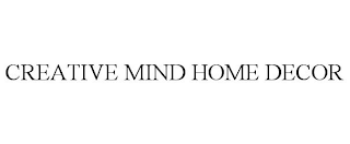 CREATIVE MIND HOME DECOR