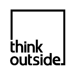 THINK OUTSIDE