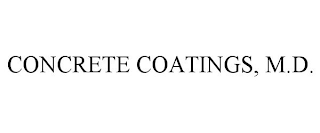 CONCRETE COATINGS, M.D.