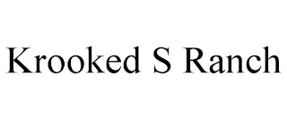 KROOKED S RANCH