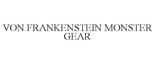 VON FRANKENSTEIN MONSTER GEAR