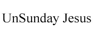 UNSUNDAY JESUS