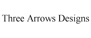 THREE ARROWS DESIGNS