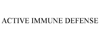 ACTIVE IMMUNE DEFENSE