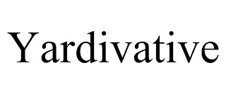 YARDIVATIVE
