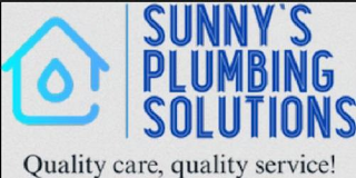 SUNNY'S PLUMBING SOLUTIONS QUALITY CARE, QUALITY SERVICE!