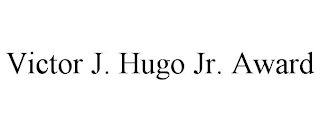 VICTOR J. HUGO JR. AWARD