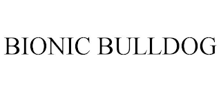 BIONIC BULLDOG