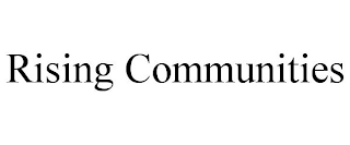 RISING COMMUNITIES