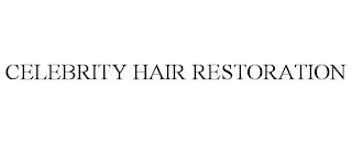 CELEBRITY HAIR RESTORATION