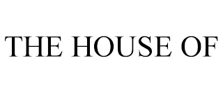 THE HOUSE OF