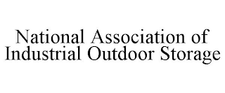 NATIONAL ASSOCIATION OF INDUSTRIAL OUTDOOR STORAGE