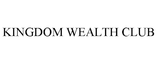 KINGDOM WEALTH CLUB