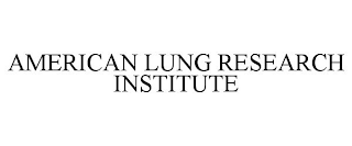 AMERICAN LUNG RESEARCH INSTITUTE