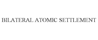 BILATERAL ATOMIC SETTLEMENT