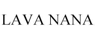 LAVA NANA