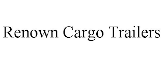 RENOWN CARGO TRAILERS