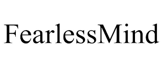 FEARLESSMIND