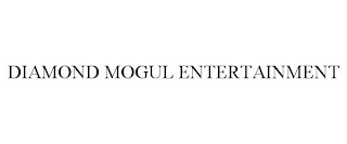 DIAMOND MOGUL ENTERTAINMENT