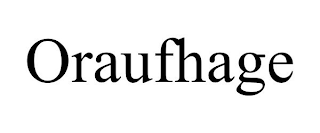 ORAUFHAGE