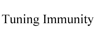 TUNING IMMUNITY