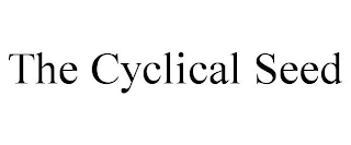 THE CYCLICAL SEED