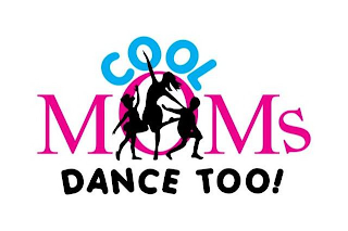 COOL MOMS DANCE TOO!