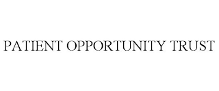 PATIENT OPPORTUNITY TRUST