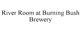 RIVER ROOM AT BURNING BUSH BREWERY